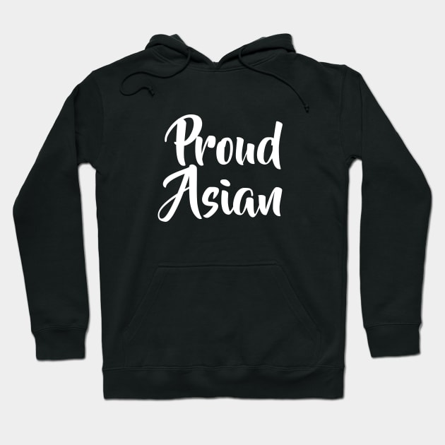 Proud Asian Hoodie by SpHu24